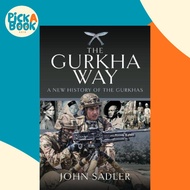 [100% Original Books] - Gurkha Way - A New History of the Gurkhas by John Sadler (US edition, hardco