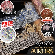 NEW Border Lace Manik 19/32cm [FREE MANIK EACH 0.5M] Aurelia Baju Kurung Sedondon Aurora LALALACE