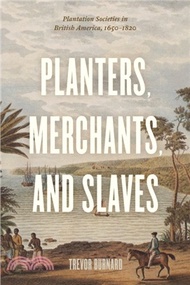 41713.Planters, Merchants, and Slaves ― Plantation Societies in British America, 1650-1820