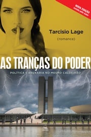 As tranças do poder Tarcisio Lage