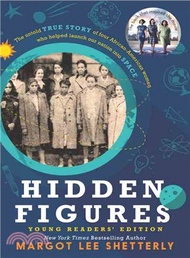 76085.Hidden Figures Young Readers' Edition ─ The Untold True Story of Four African-American Women Who Helped Launch Our Nation Into Space