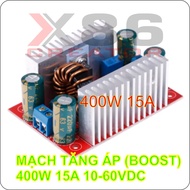 MẠCH TĂNG ÁP (BOOST) 400W 15A 10-60VDC X86