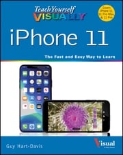 Teach Yourself VISUALLY iPhone 11, 11Pro, and 11 Pro Max Guy Hart-Davis