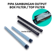 Top FILTER OUTPUT Connection Pipe/AQUARIUM FILTER BOX