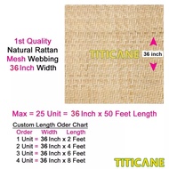 TITICANE Natural Rattan Mesh Webbing [ 36 Inch ] [ 2 Feet Per Unit ]