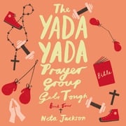 The Yada Yada Prayer Group Gets Tough Neta Jackson