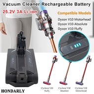 25.2V 3A Li-ion vacuum cleaner Rechargeable battery for Dyson V10 Absolute V10 Fluffy cyclone V10