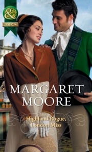 Highland Rogue, London Miss (Regency Highland, Book 1) (Mills &amp; Boon Historical) Margaret Moore
