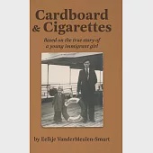 Cardboard and Cigarettes: Based on the True Story of a Young Immigrant Girl