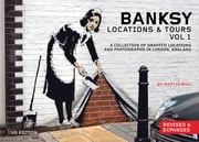 Banksy Locations and Tours Volume 1 Banksy Banksy