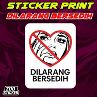 STICKER PRINT DILARANG BERSEDIH / STICKER KERETA / STICKER MOTOR