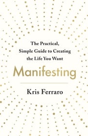 Manifesting Kris Ferraro