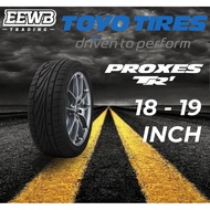 (POSTAGE) TOYO PROXES TR1 NEW CAR TIRES TYRE TAYAR 18/19 INCH