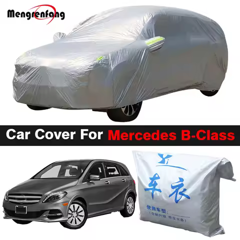 Outdoor Car Cover Anti-UV Sun Shade Rain Snow Wind Protection Cover For Mercedes Benz B Class B180 B