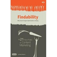 findability why search engine optimization is dying 21 new rules of content marketing for 2013 and b