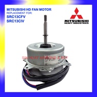 Mitsubishi Heavy Industries Outdoor Fan Motor SRC13CFV / SRC13CIV Replacement Motor Outdoor Unit