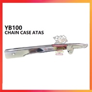 REMPIT YAMAHA YB100 Chain Case YB 100 RANTAI COVER ATAS CHROME (A CLASS) Chain Cover Rantai Cover