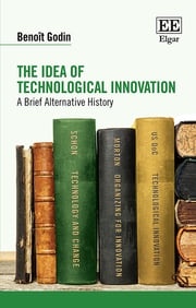 The Idea of Technological Innovation Benoît Godin