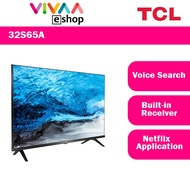 TCL 32 INCH FULL HD 1080P ANDROID TV SMART LED HDR 32S65A WITH BUILT IN WIFI GOOGLE PLAY STORE