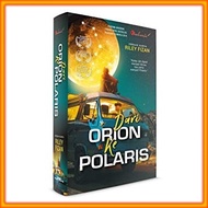 Novel: Dari Orion Ke Polaris (RILEY FIZAN)