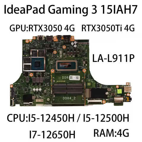Laptop Motherboard For Lenovo IdeaPad Gaming 3 15IAH7 LA-L911P CPU:I5-12450H I5-12500H I7-12650H 4G 