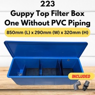 #223 Guppy Top Filter Box One Without PVC Piping - 850mm (L) x 290mm (W) x 320mm (H) - For fish tank