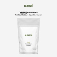 SO.MATCHI | YUME Premium Genmaicha Powder 玄米茶粉 500g