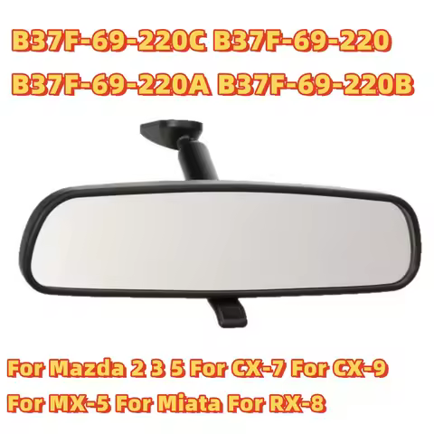 car Rear View Mirror B37F-69-220C B37F-69-220 B37F-69-220A B37F-69-220B For Mazda 2 3 5 For CX-7 For