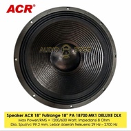 Speaker 18 inch ACR 18700 Deluxe MK1 DLX 18700 ACR Full Range 18 in