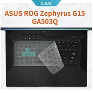 Keyboard Cover for ASUS ROG Zephyrus G15 GA503Q GA503QR GA503QM GA503QS GA503 QR QM QS Gaming 15.6" Clear Keyboard Protector [ZK]