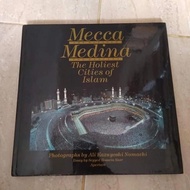 Mecca the blessed Medina the Radiant  The Holiest cities of Islam