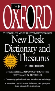 The Oxford New Desk Dictionary and Thesaurus: Third Edition The Oxford New Desk Dictionary and Thesa