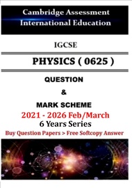 Igcse Physics (0625) past papers 2021June/Nov - 2026 Feb.