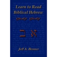 Learn Biblical Hebrew : A Guide to Learning the Hebrew Alphabet, Vocabulary and Sentence St by Jeff 
