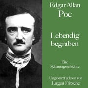 Edgar Allan Poe: Lebendig begraben Edgar Allan Poe