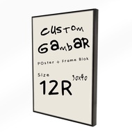 Custom Picture Frame Poster size 30x40