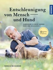 Entschleunigung von Mensch und Hund Thomas Baumann