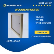 A3, A2 WOODEN POSTER FRAME, FRAME GAMBAR, PHOTO FRAME