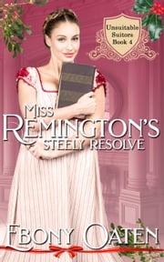 Miss Remington's Steely Resolve Ebony Oaten