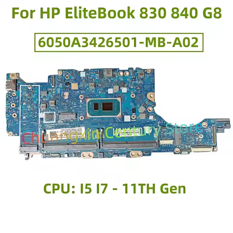 6050A3426501-MB-A02 motherboard for HP EliteBook 830 840 G8 laptop with CPU: I5 I7-11TH 100% tested 