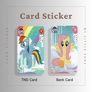MY LITTLE PONY SERIES 1 CARD STICKER - TNG CARD / NFC CARD / ATM CARD / ACCESS CARD / TOUCH N GO CARD / WATSON CARD