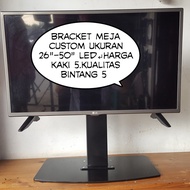 Bracket TV l meja custom 32"-55" brqket tv led lcd smart android