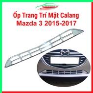 Ốp trang trí mặt ca lăng calang dưới cho xe Mazda 3 2015-2017