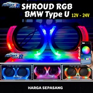 SHROUD bmw TYPE U 12V-24V ACRYLIC 5D 2.5 INCH 3 INCH TYPE U RGB BLUETOOTH APP ANDROID IOS CONTROLLER
