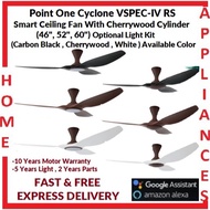POINT ONE Cyclone VSPEC-IV RS(46",52",60")Smart Ceiling Fan With Cherrywood Cylinder/ FREE DELIVERY