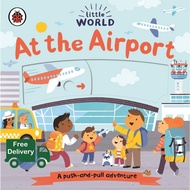 Happy Days Ahead ! >>>> Little World: at the Airport : A push-and-pull adventure