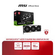 MSI GRAPHIC CARD  GeForce RTX™ 4070 Ti SUPER 16G VENTUS 3X OC (การ์ดจอแสดงผล)