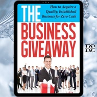 Book/Buku/eBook: The Business Giveaway: How To Acquire A Quality, Established Business For Zero Cash