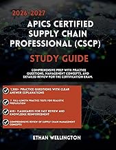 2026–2027 APICS CERTIFIED SUPPLY CHAIN PROFESSIONAL (CSCP) STUDY GUIDE: Comprehensive Prep with Prac