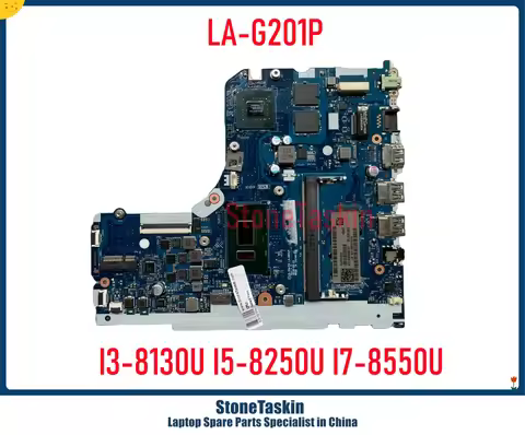 StoneTaskin For Lenovo IdeaPad 130-15IKB Laptop Motherboard LA-G201P Mainboard With I3-8130U I5-8250